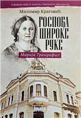 GOSPOĐA ŠIROKE RUKE - MARIJA TRANDAFIL